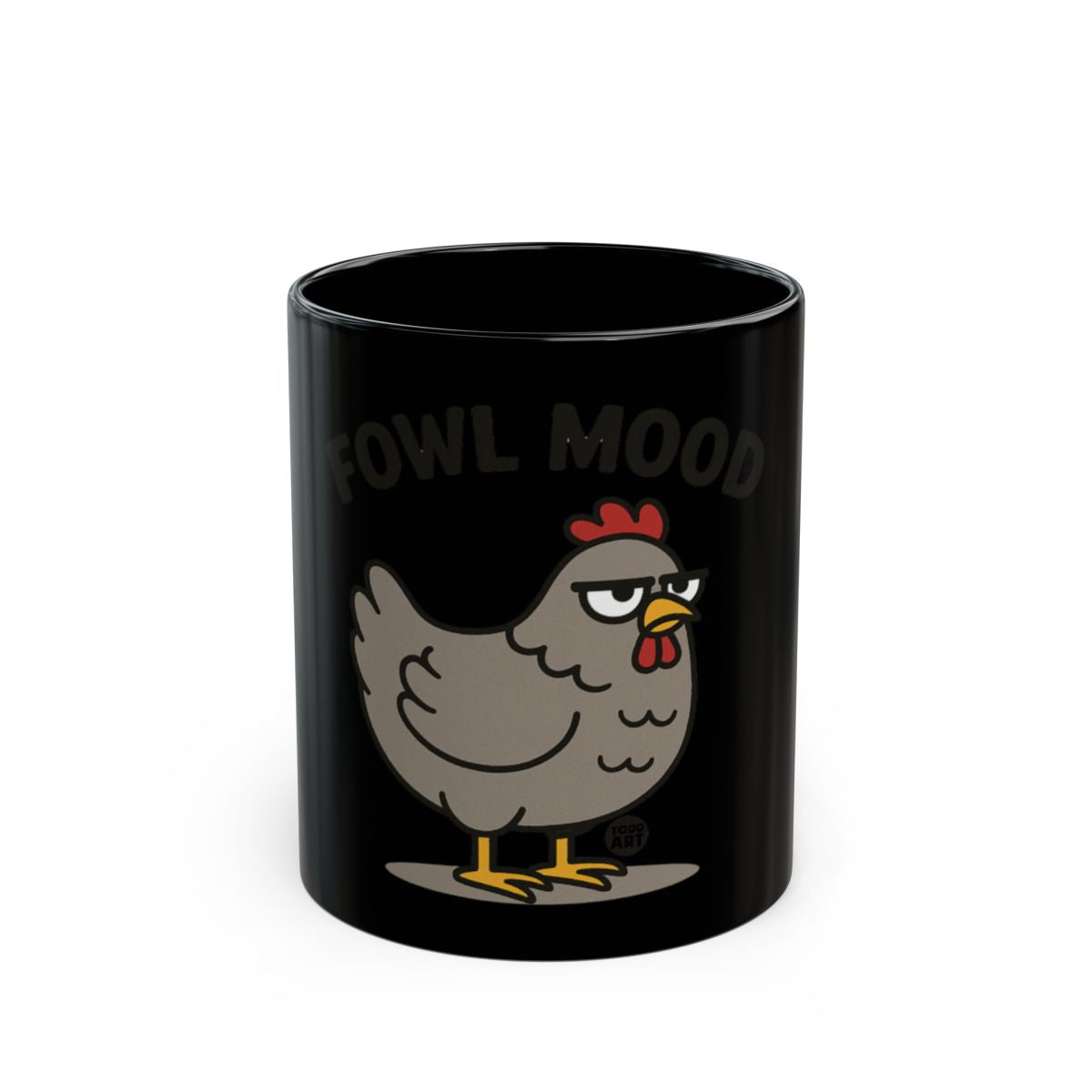 Fowl Mood Chicken Black Mug With Funny Design