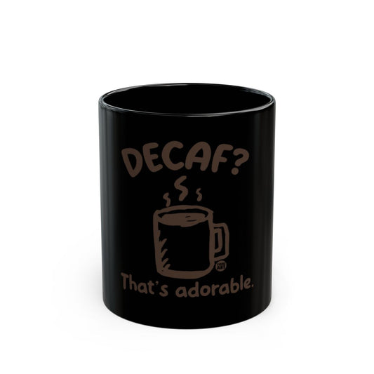 Funny Decaf That's Adorable Coffee Mug product