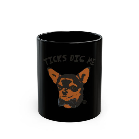 Ticks Dig Me Cute Dog Image Funny Gift Mug