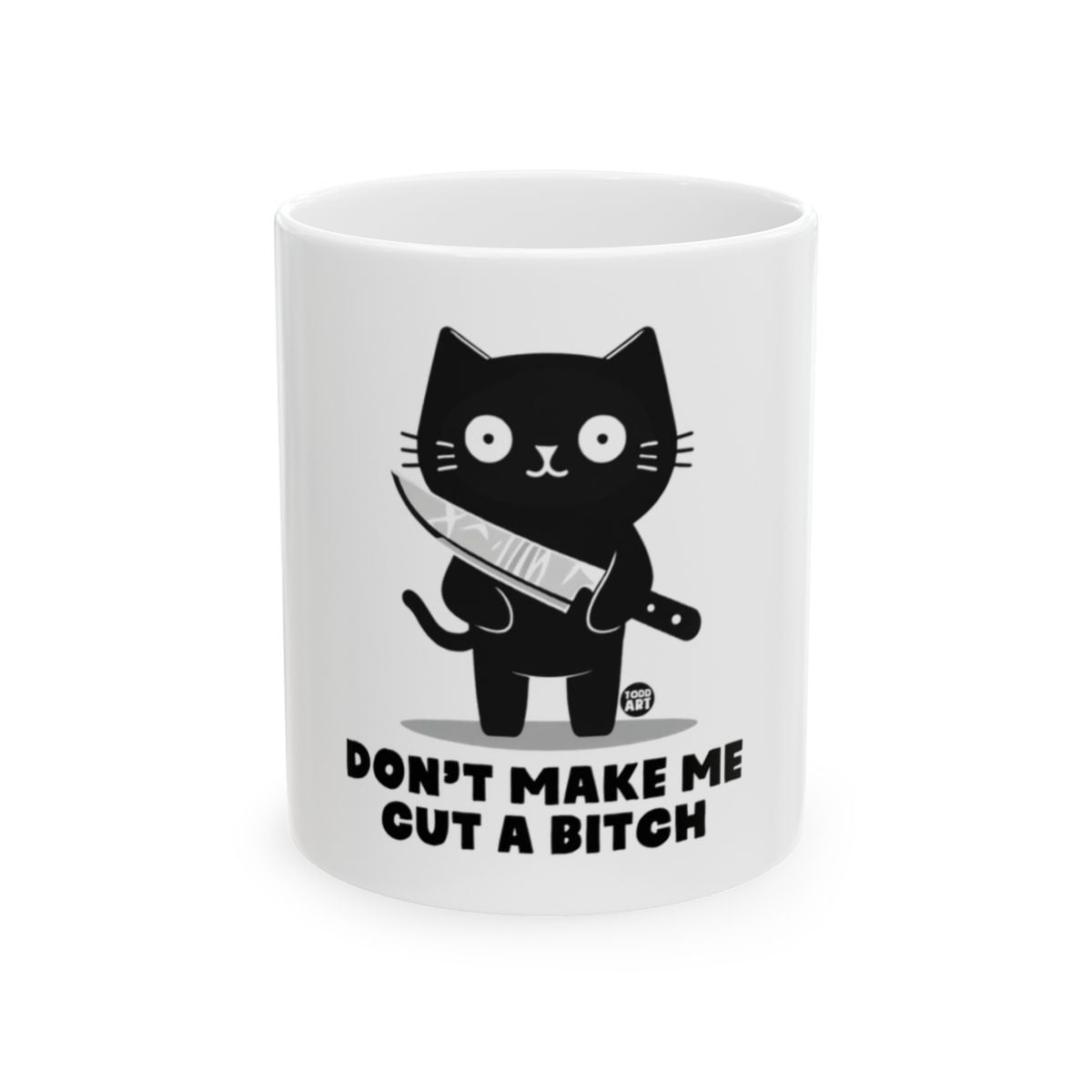 Don't Make Me Cut A Bitch Mug With Cat Design