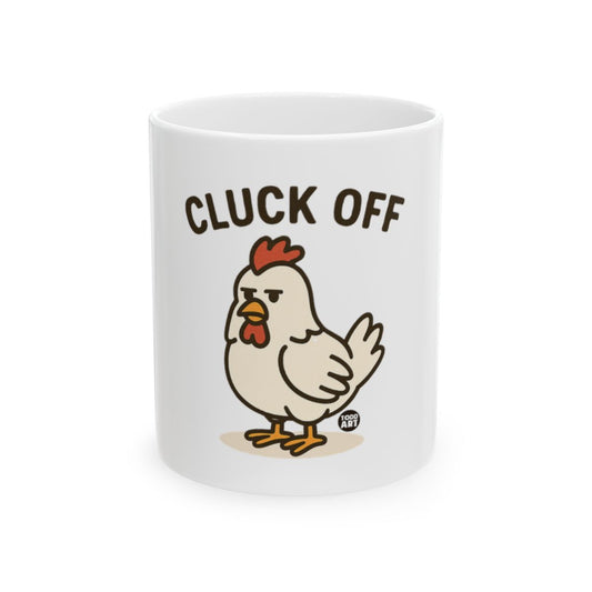 Cluck Off Chicken Mug Hilarious Design Coffee Cup