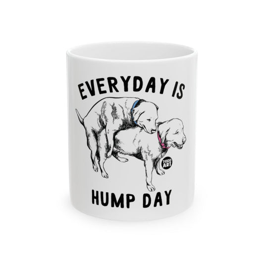 Everyday is Hump Day Funny Graphic Mug