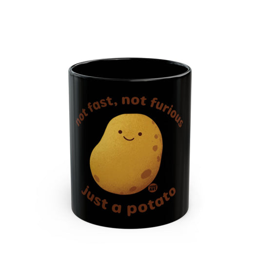 Not Fast Not Furious Just a Potato Mug