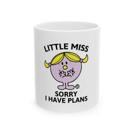 Little Miss Sorry I Have Plans Graphic Mug