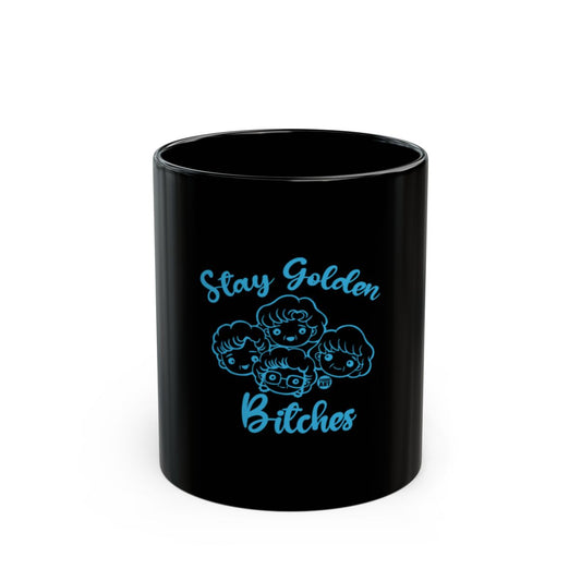 Stay Golden Bitches Mug with Fun Faces Design