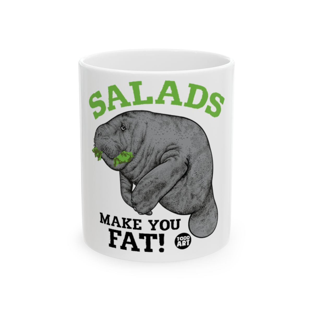 Salads Make You Fat Mug with Manatee Eating Lettuce