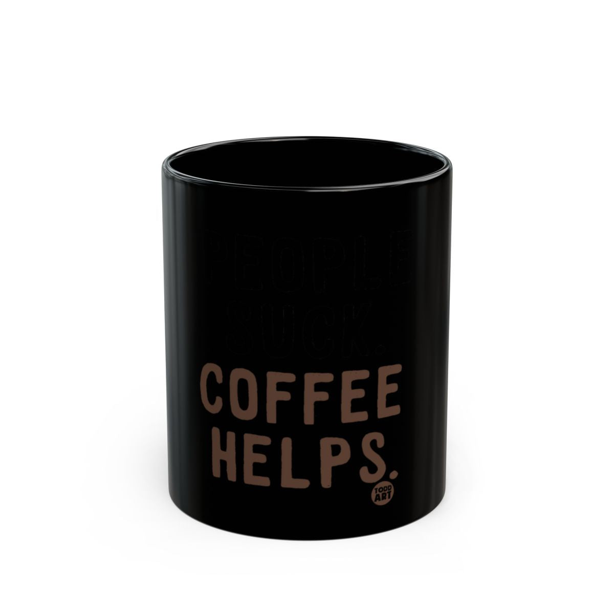 Funny Coffee Helps Message Black Coffee Mug