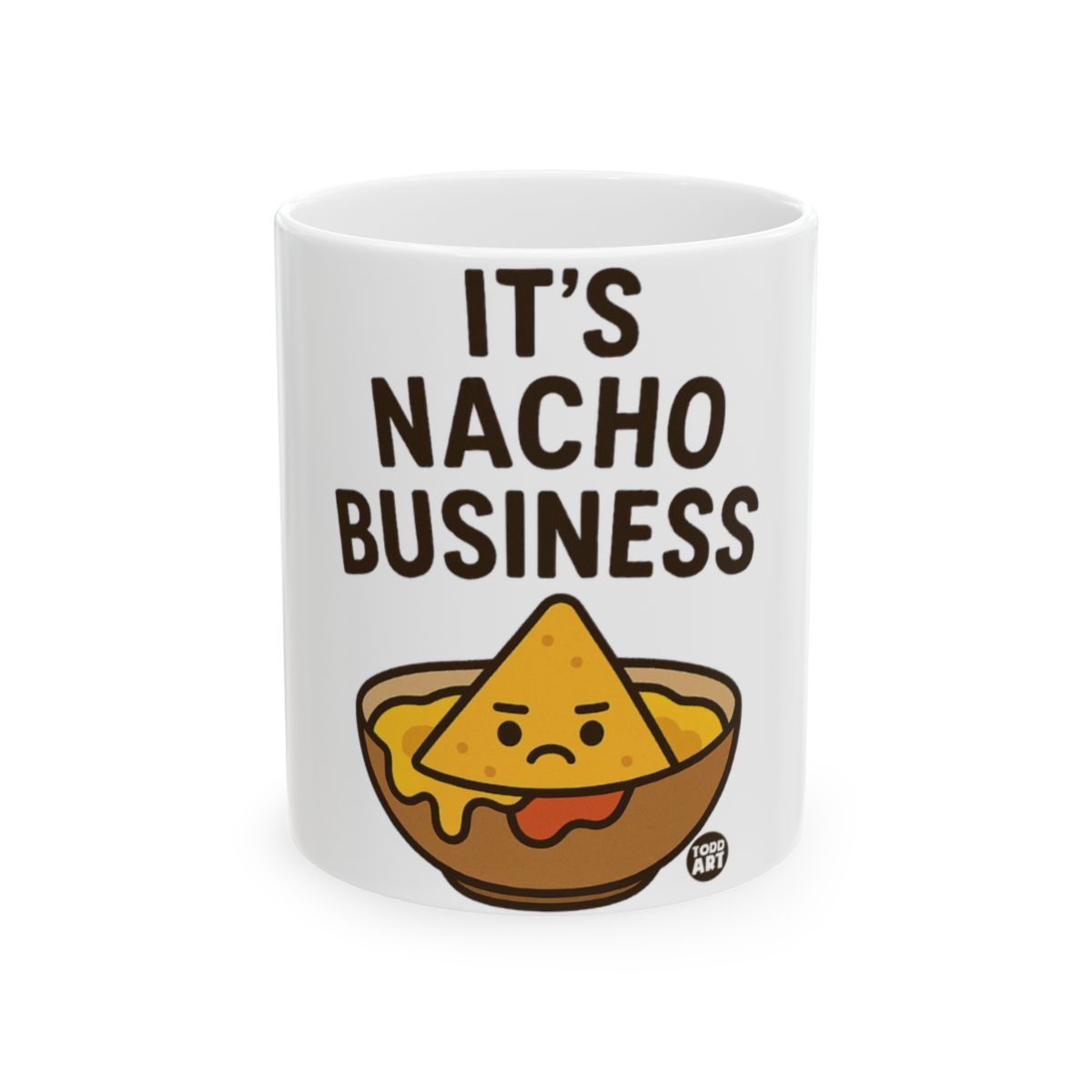 It's Nacho Business Funny Mug for Coffee Lovers