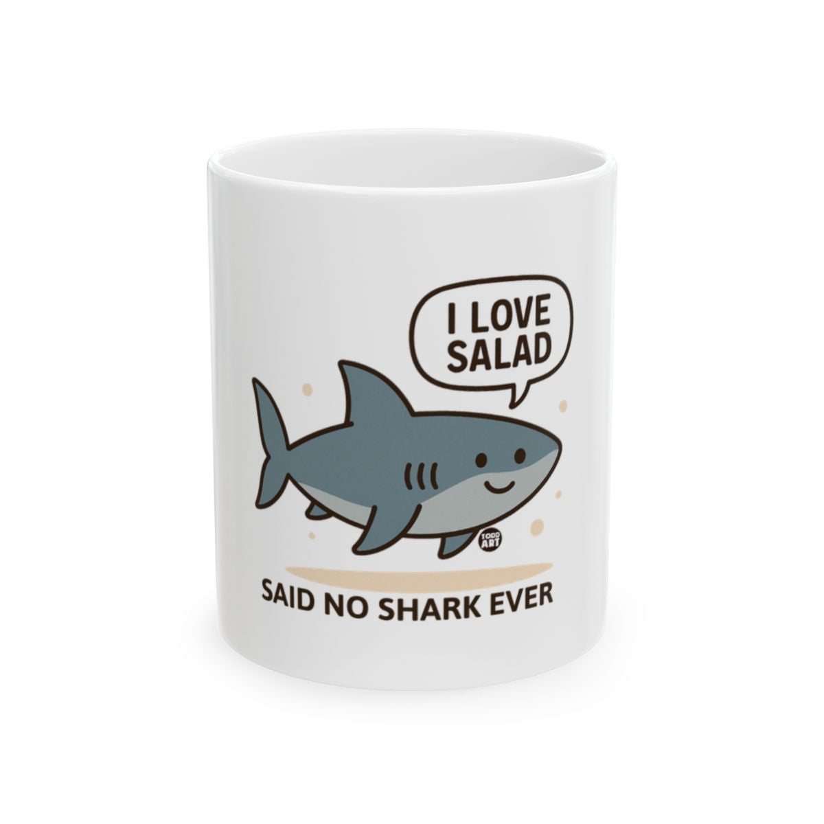 I Love Salad Said No Shark Ever Funny Mug
