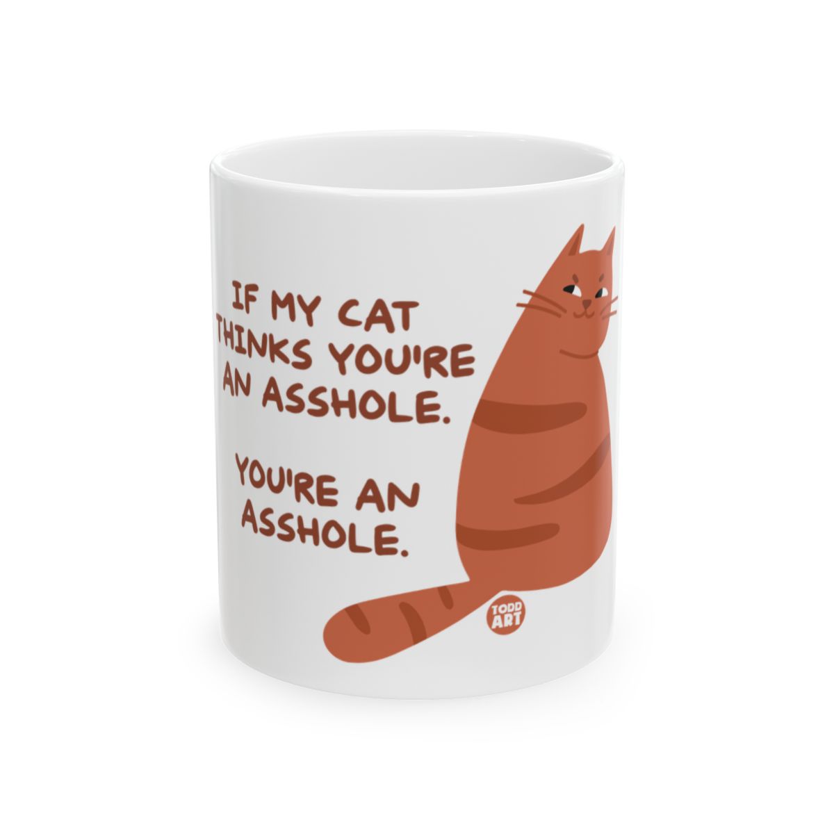 If My Cat Thinks You Are an Asshole humorous mug