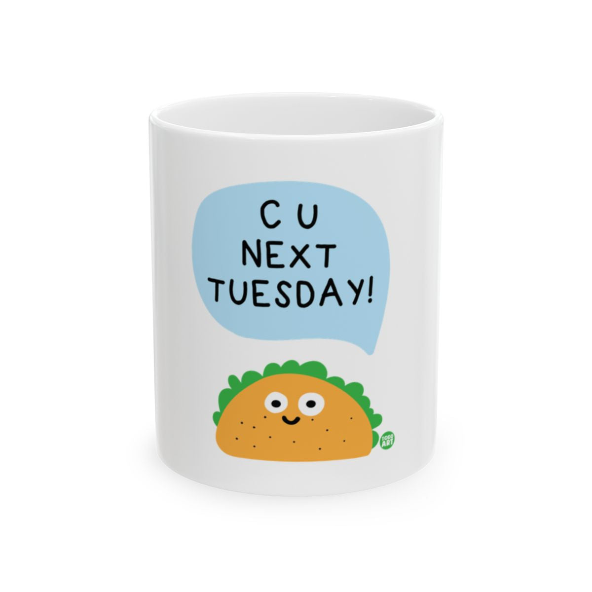 CU Next Tuesday Fun Taco Design Mug