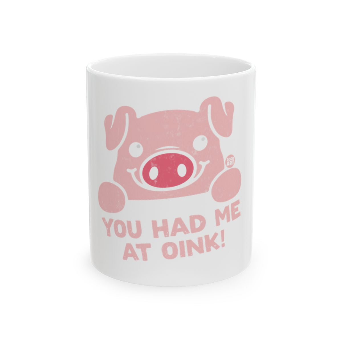 Cute Pink Pig You Had Me At Oink Ceramic Mug