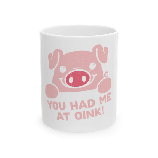 Cute Pink Pig You Had Me At Oink Ceramic Mug