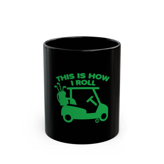 This Is How I Roll Golf Cart Design Coffee Mug