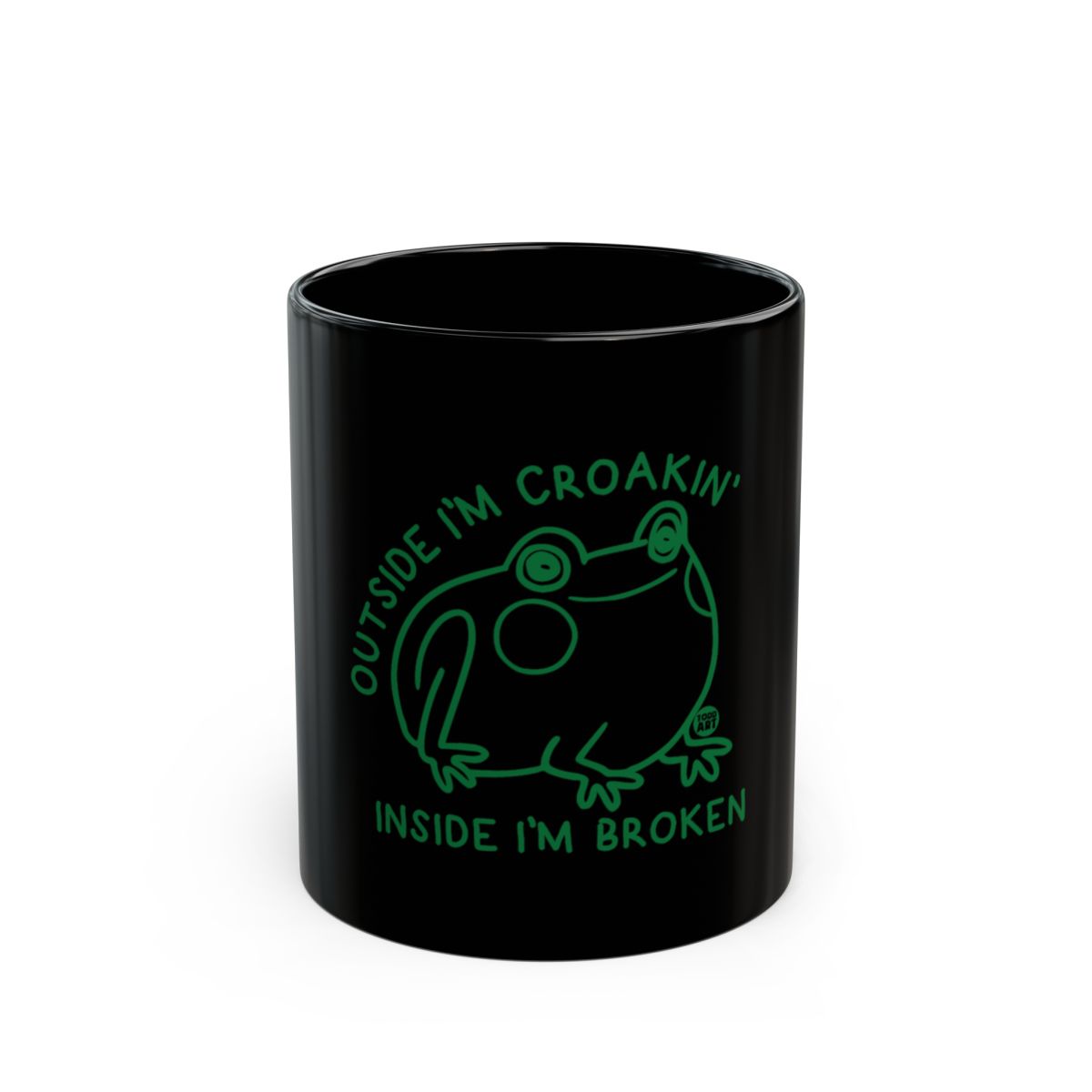 Outside I'm Croakin' Inside I'm Broken mug
