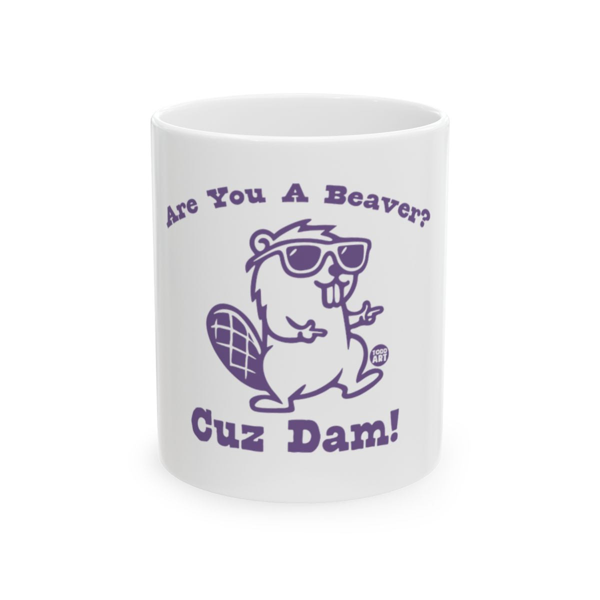 Are You a Beaver Cuz Dam Funny Mug product