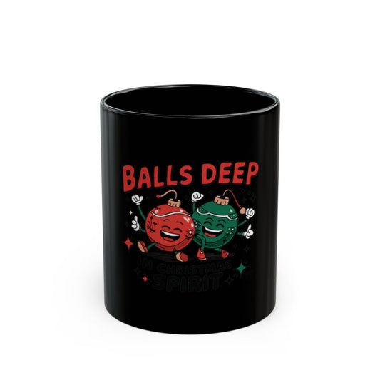 Balls Deep in Christmas Spirit Mug