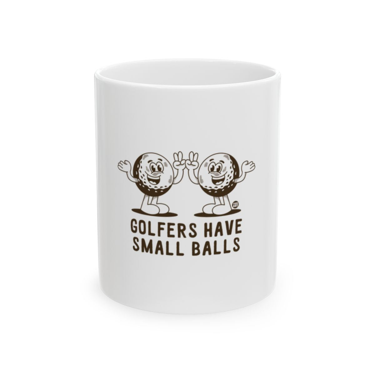 Golfers Have Small Balls Funny Mug for Coffee Lovers