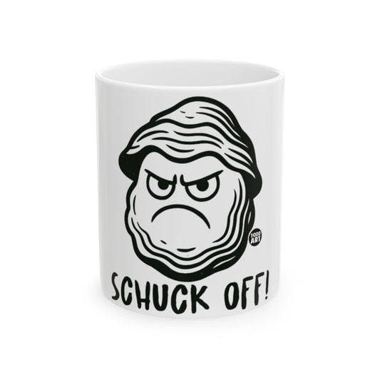 Funny Schuck Off Oyster Cartoon Design Mug