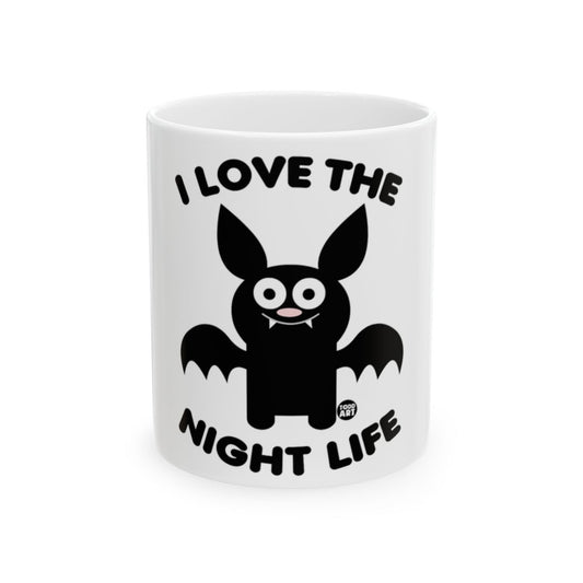 I Love the Night Life Bat Mug Funny Gift Idea