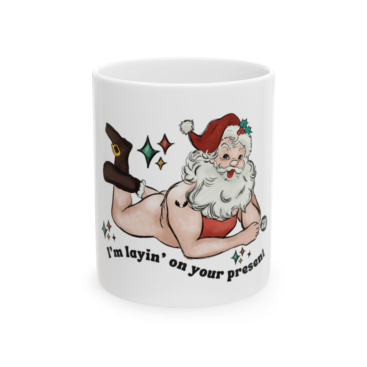 I'm layin' on your present Santa Claus mug