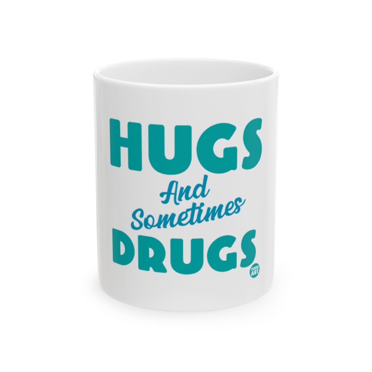 Hugs and Sometimes Drugs Mug Perfect for Coffee Lovers