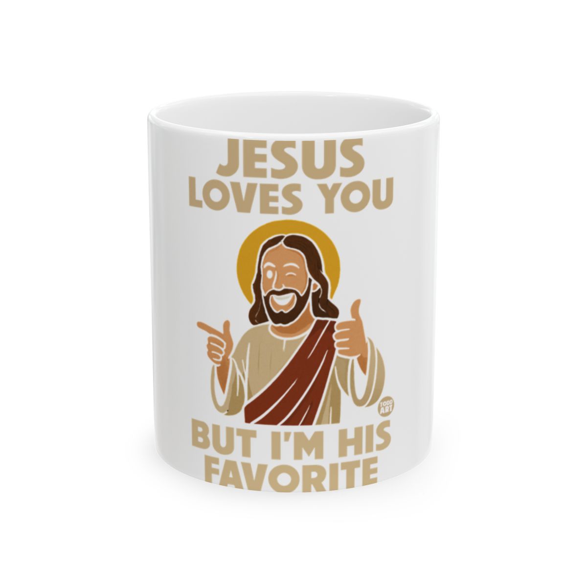 Jesus Loves You But I'm His Favorite mug