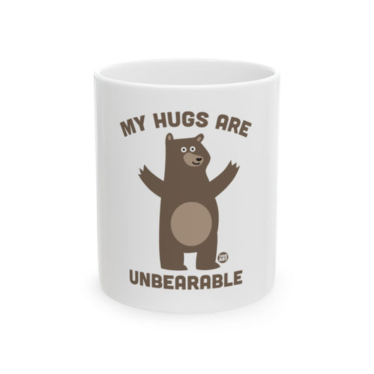 My Hugs Are Unbearable Cute Bear Mug