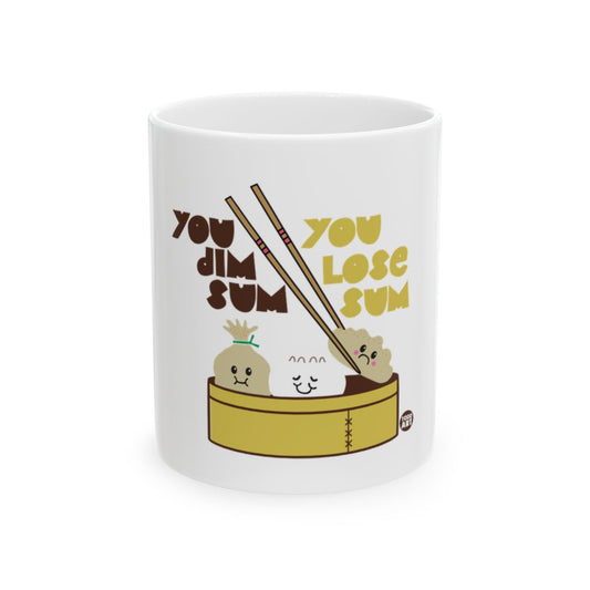 You Dim Sum You Lose Sum Cute Funny Mug