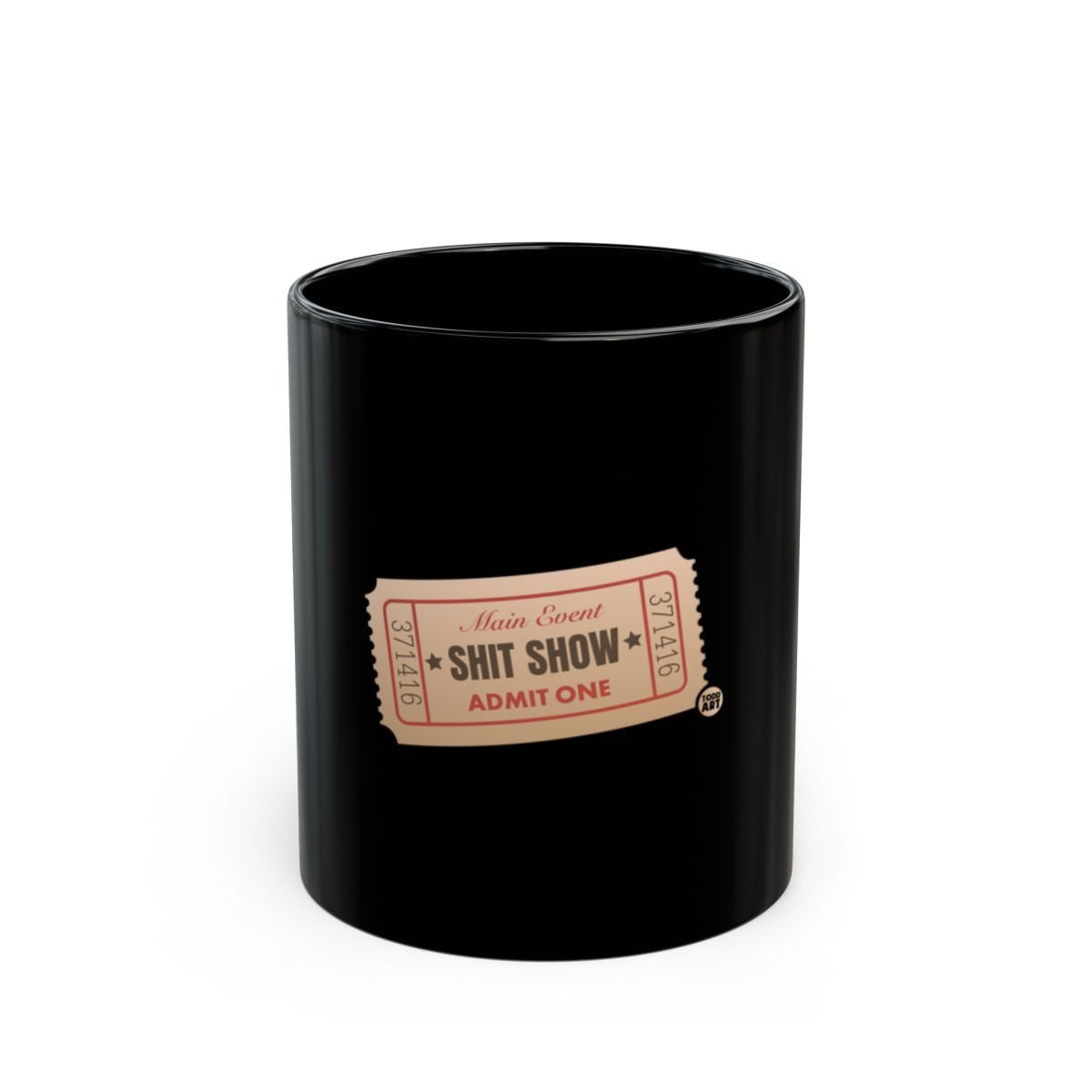 Main Event Shit Show Admit One Ticket Mug Product