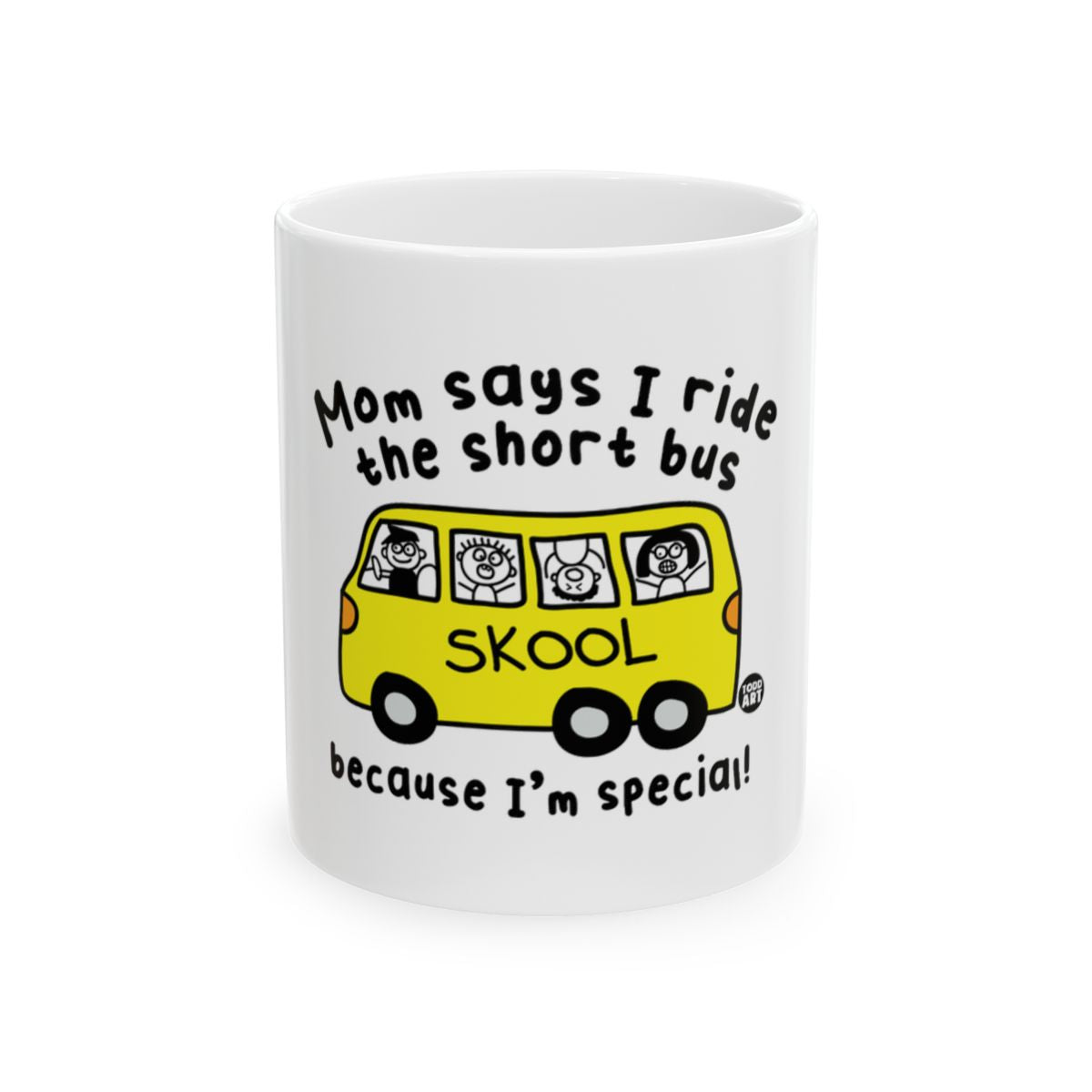 Funny Mom Says I Ride the Short Bus Skool Mug