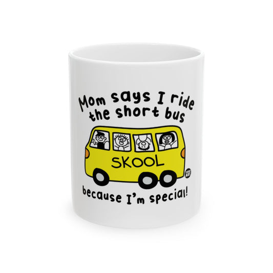 Funny Mom Says I Ride the Short Bus Skool Mug