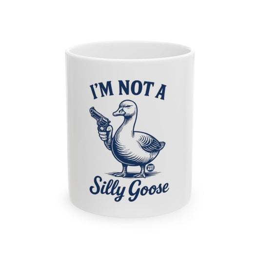 I'm Not a Silly Goose Mug with Unique Design