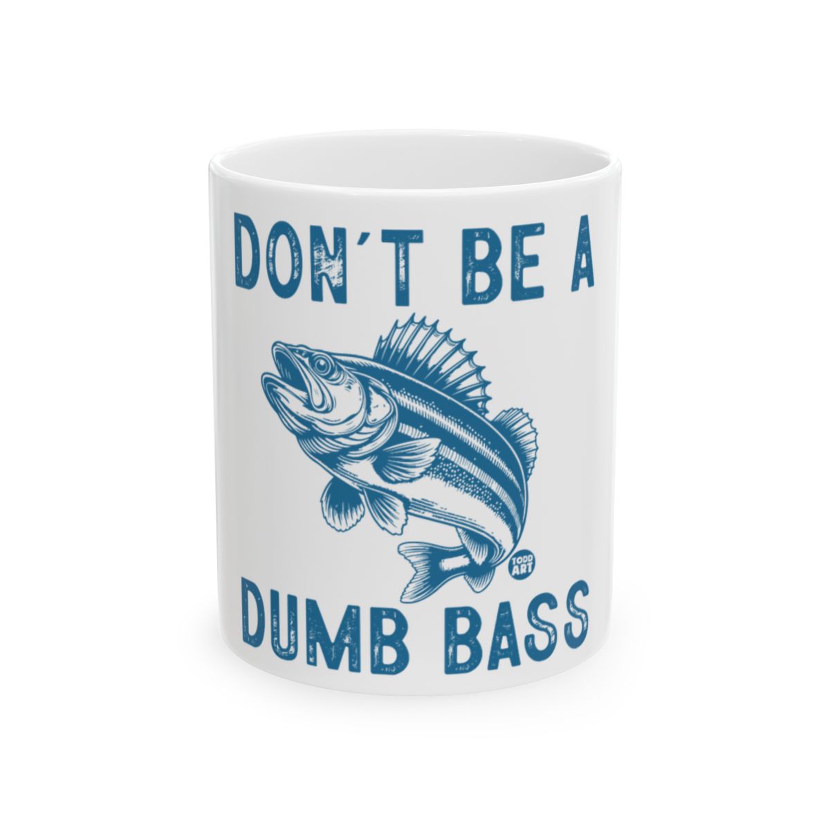Don't Be A Dumb Bass Fun Printed Mug Gift