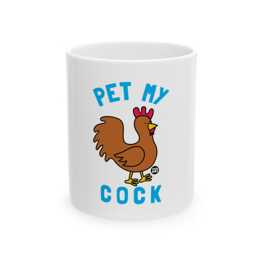 Pet My Cock Funny Coffee Mug Perfect for Gifting