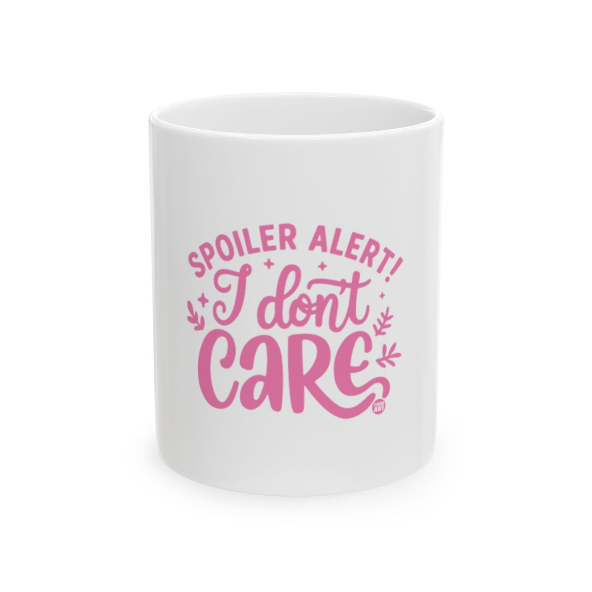 Spoiler Alert I Don't Care Funny Coffee Mug Gift