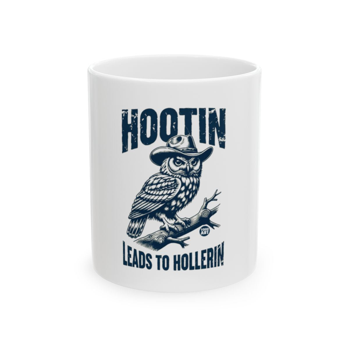 Hootin Leads to Hollerin Funny Owl Graphic Mug