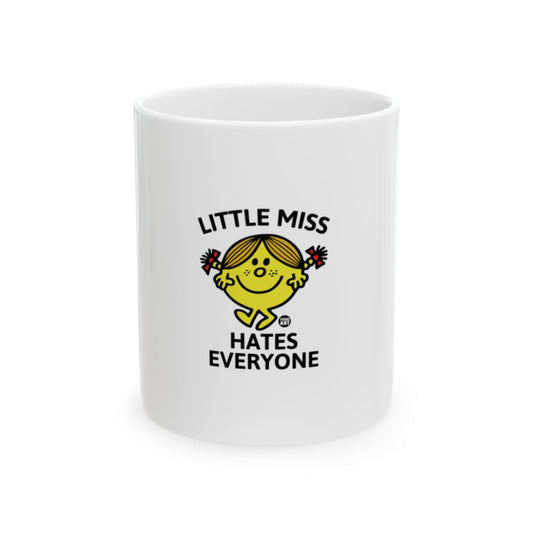 Little Miss Hates Everyone White Ceramic Mug