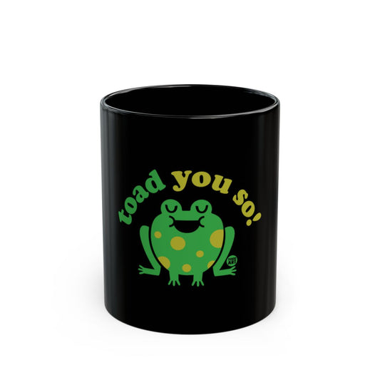Funny Toad You So Colorful Frog Black Mug