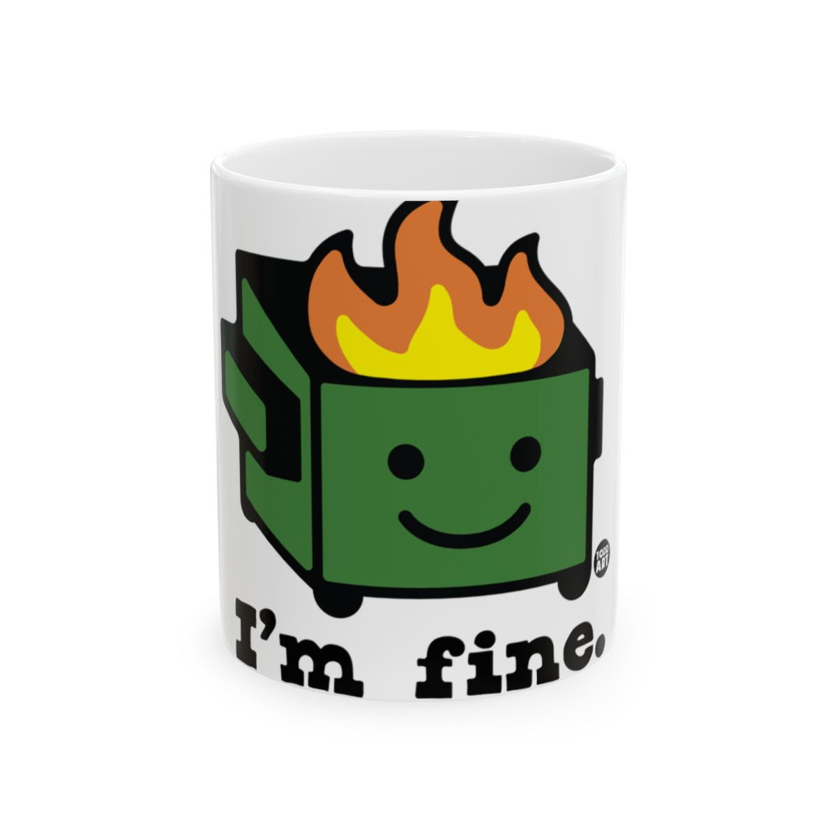 I'm Fine Dumpster Fire with Flames Funny Mug