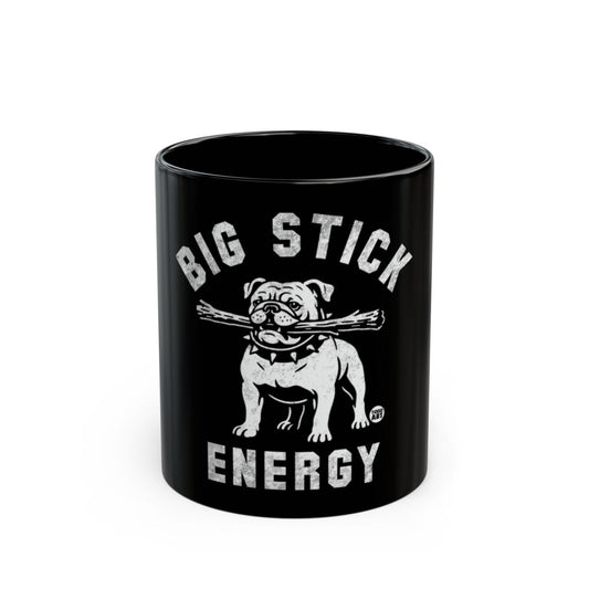 Big Stick Energy Mug with Bulldog Graphic