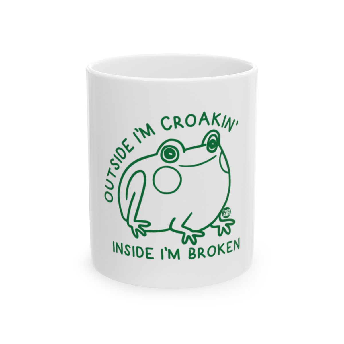 Outside I'm Croakin Inside I'm Broken Funny Mug