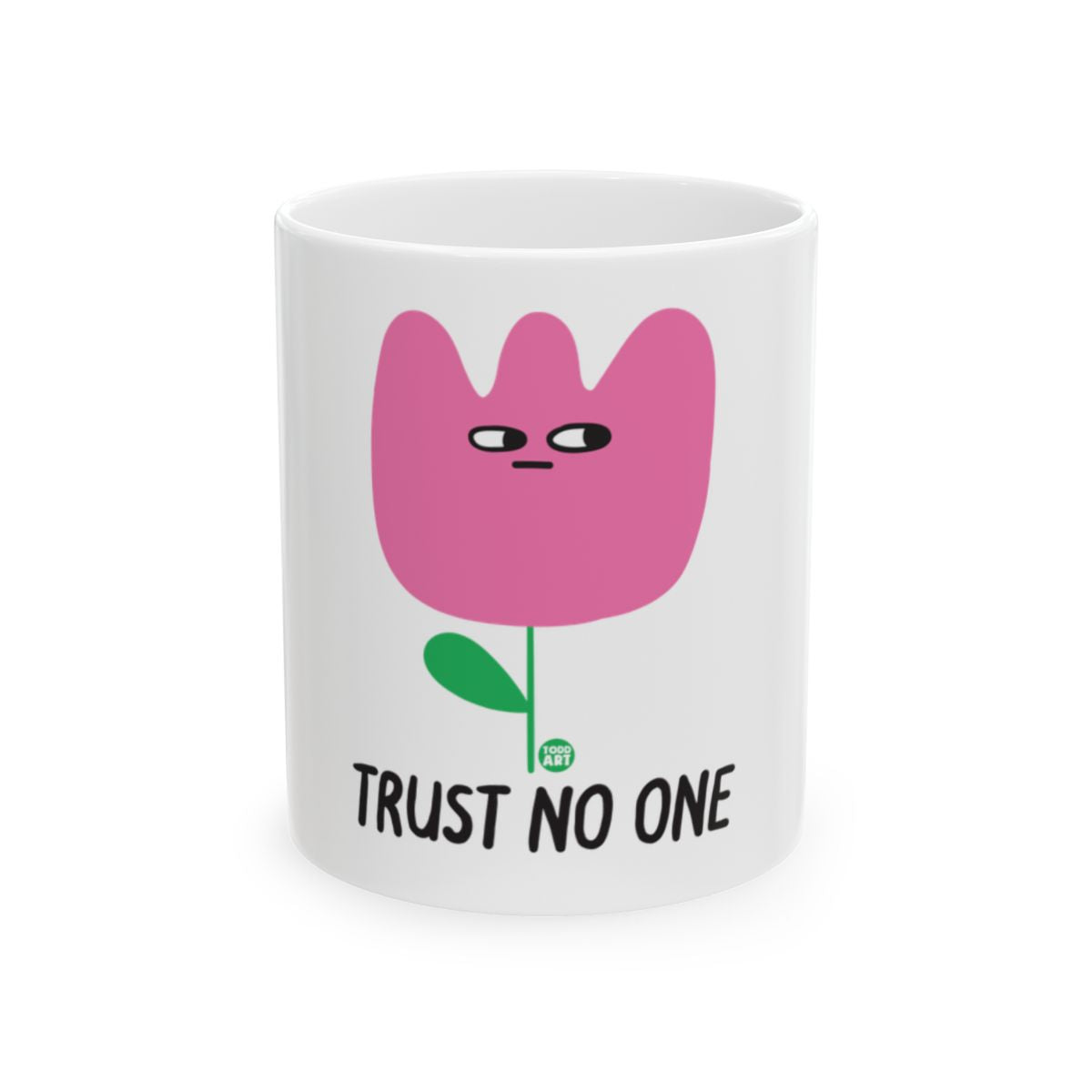 Trust No One Pink Flower Design Mug
