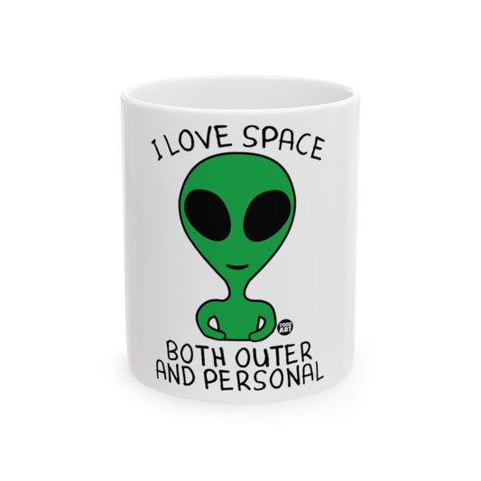 I Love Space Both Outer and Personal Fun Alien Mug