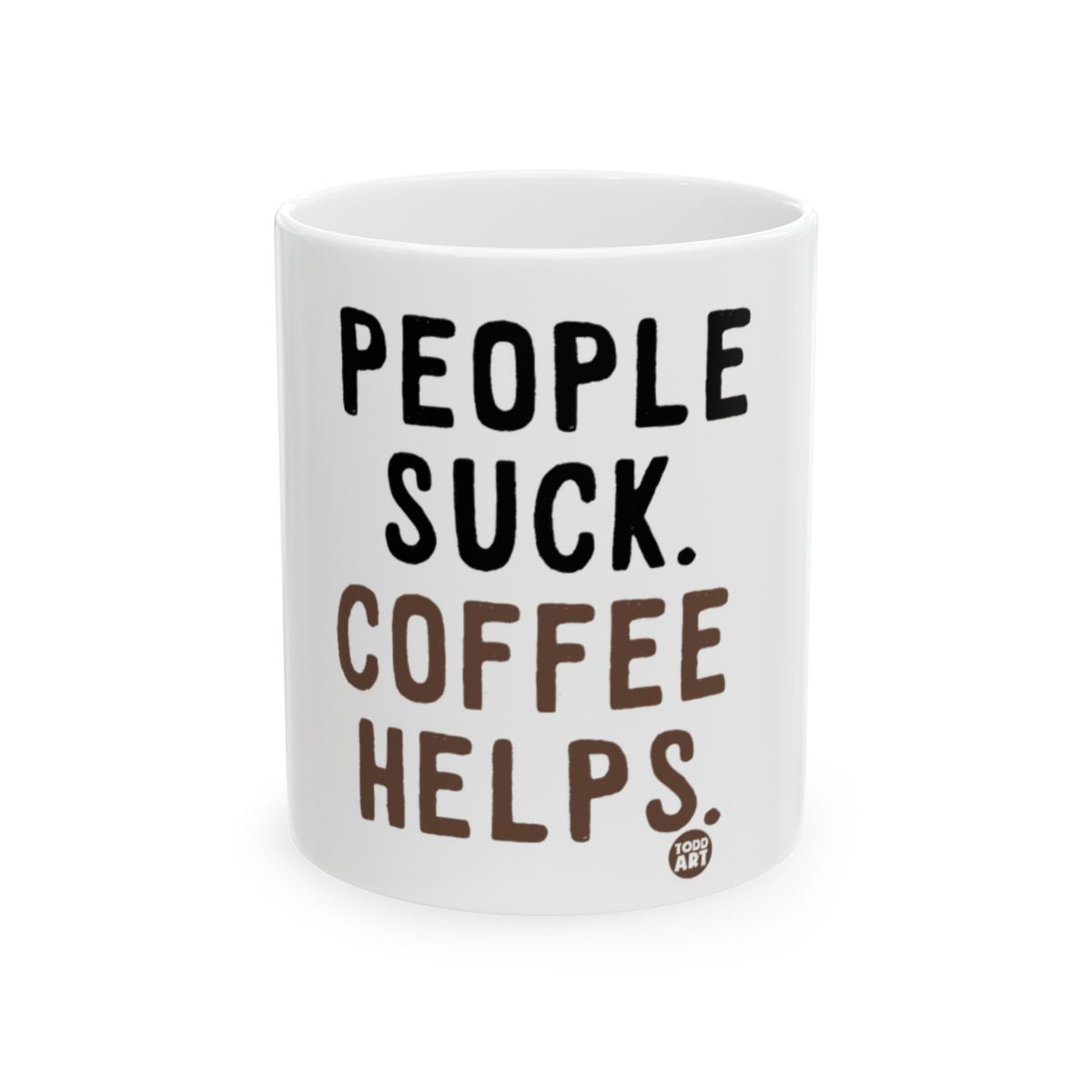 People Suck Coffee Helps motivational gift