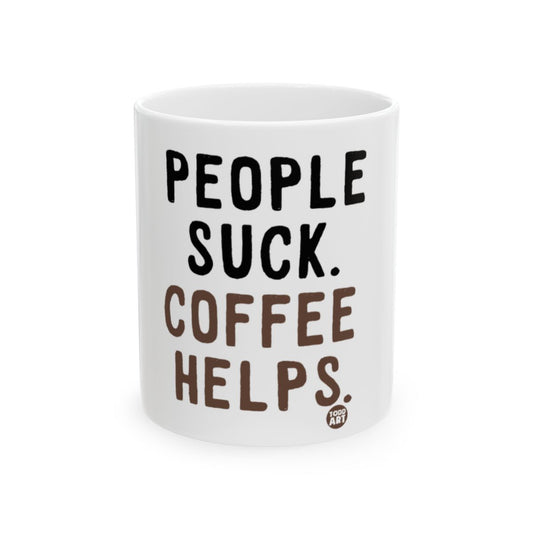 People Suck Coffee Helps motivational gift