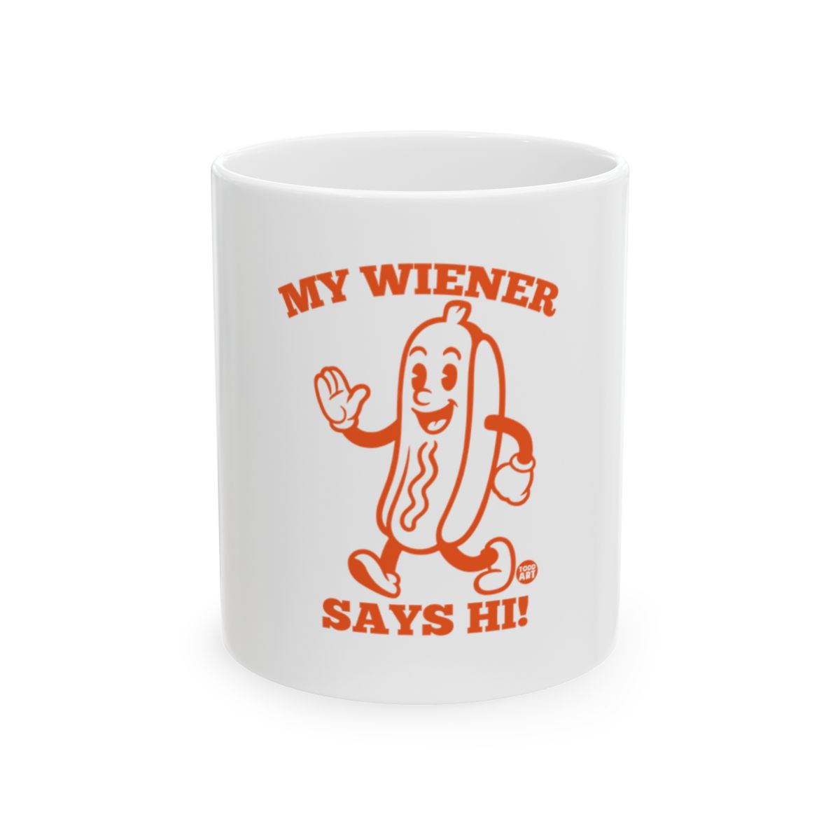 My Wiener Says Hi Hot Dog Graphic Mug