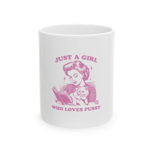 Just a Girl Who Loves Pussy Mug with Cute Design