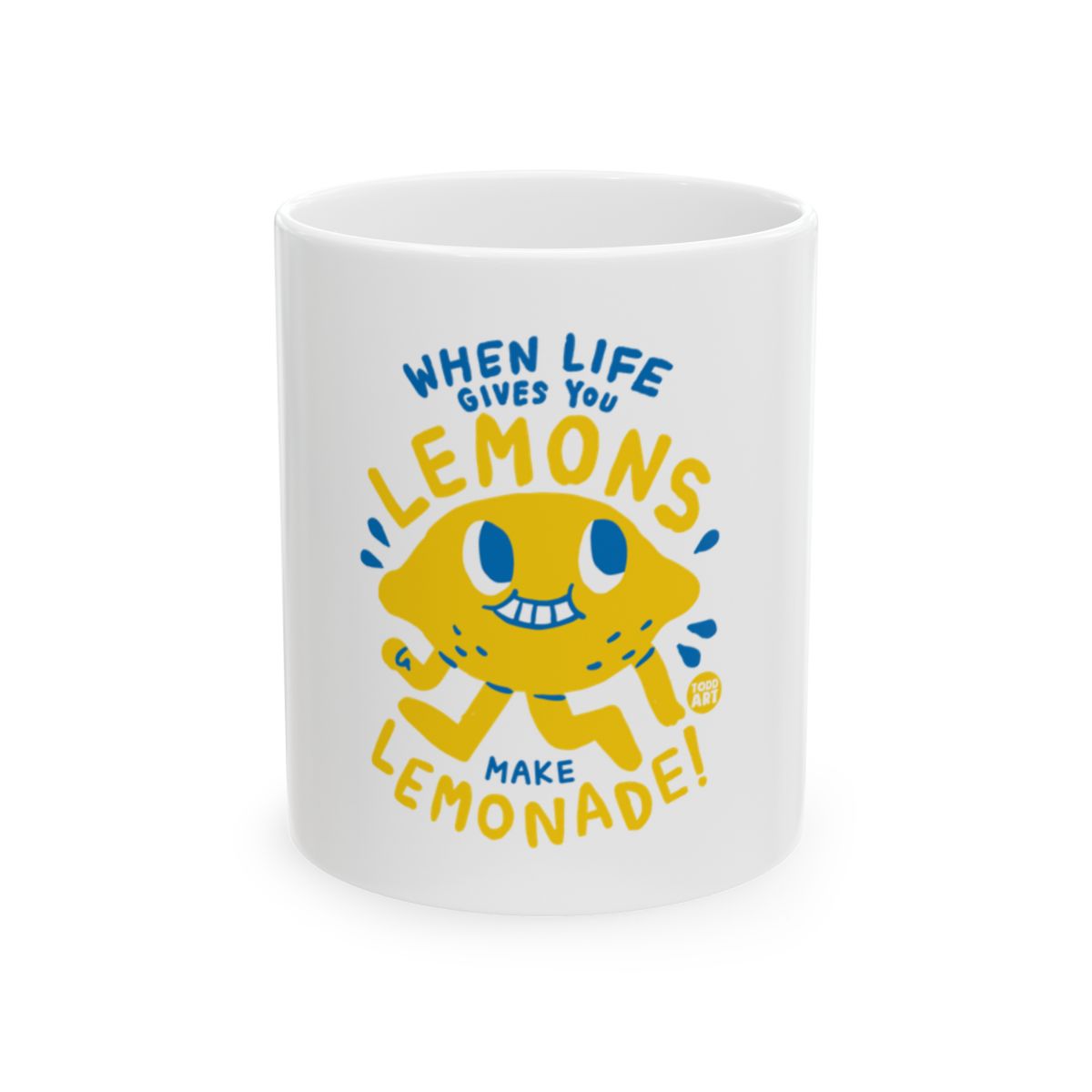 When Life Gives You Lemons Make Lemonade Mug