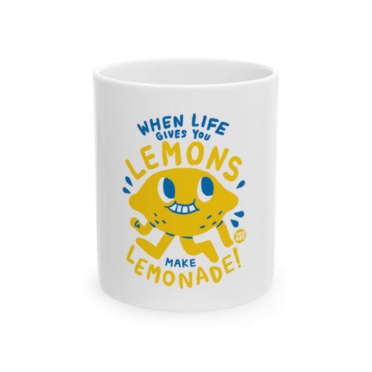 When Life Gives You Lemons Make Lemonade Mug